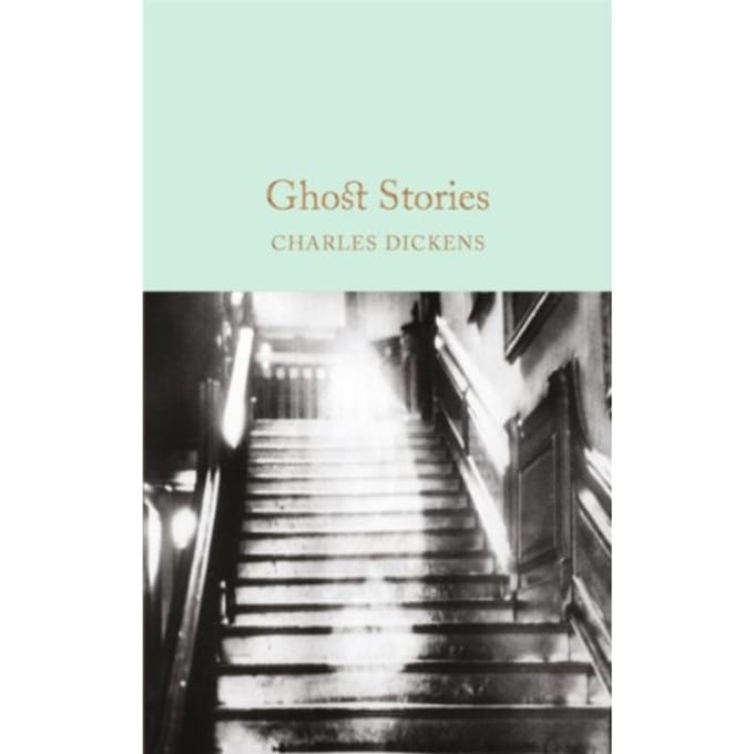 Ghost Stories - Macmillan Collector's Library - Charles Dickens