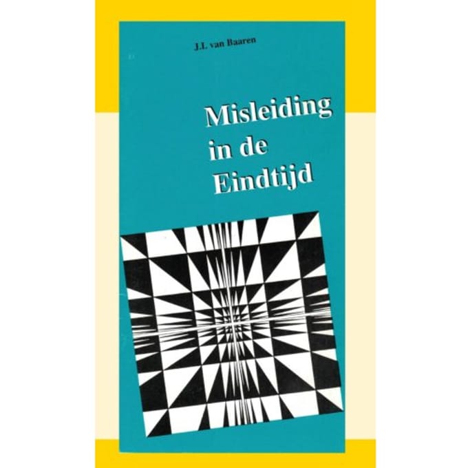 Misleiding In De Eindtijd - J.I. van Baaren