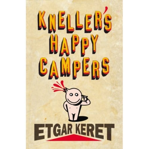 Kneller's Happy Campers - Etgar Keret