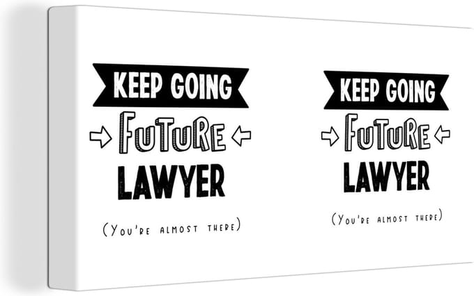 Canvas Schilderij Quote - Studeren - Advocaat - 40x20 cm - Wanddecoratie