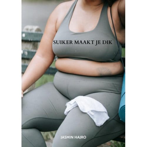 Suiker Maakt Je Dik - Jasmin Hajro