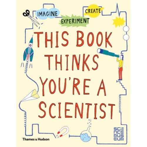 This Book Thinks You're A Scientist - This Book Thinks You'Re - Science Museum London