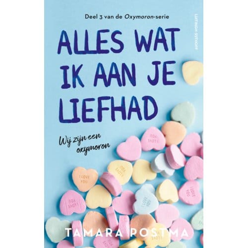 Alles Wat Ik Aan Je Liefhad - Oxymoron - Tamara Postma
