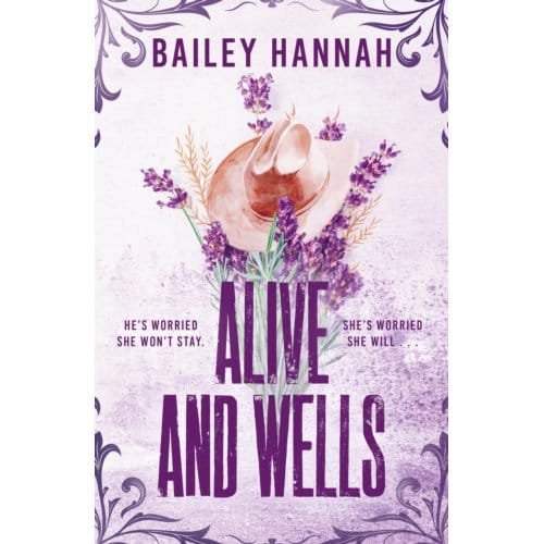 Alive And Wells - Wells Ranch - Bailey Hannah