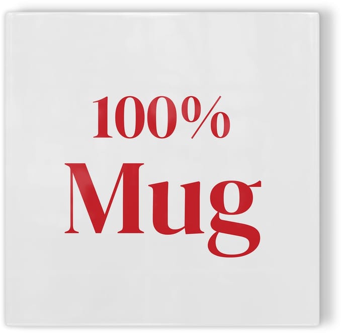 Tegeltje 100% mug - wit rood - tegeltje humor - tegeltje met tekst