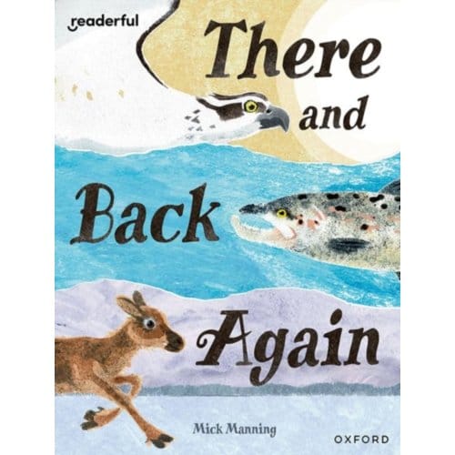Readerful Books For Sharing: Year 4/Primary 5: There And Back Again - Readerful Books For Sharing - Manning, Mick
