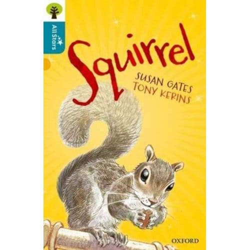 Oxford Reading Tree All Stars: Oxford Level 9 Squirrel - Oxford Reading Tree All Stars - Gates
