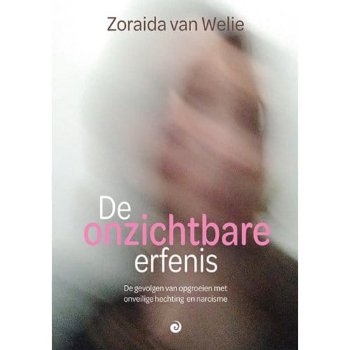 De Onzichtbare Erfenis - Zoraida van Welie