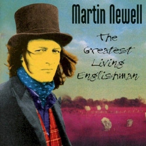 Greatest Living Englishman - Martin Newell