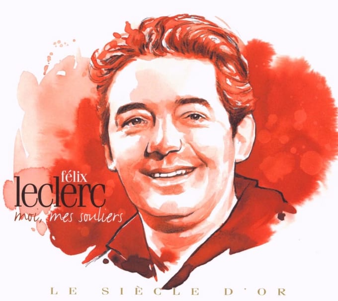 Félix Leclerc - Le Siecle D Or - Felix Leclerc (2 CD)