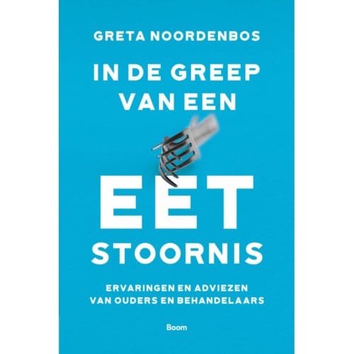 In De Greep Van Een Eetstoornis - Greta Noordenbos