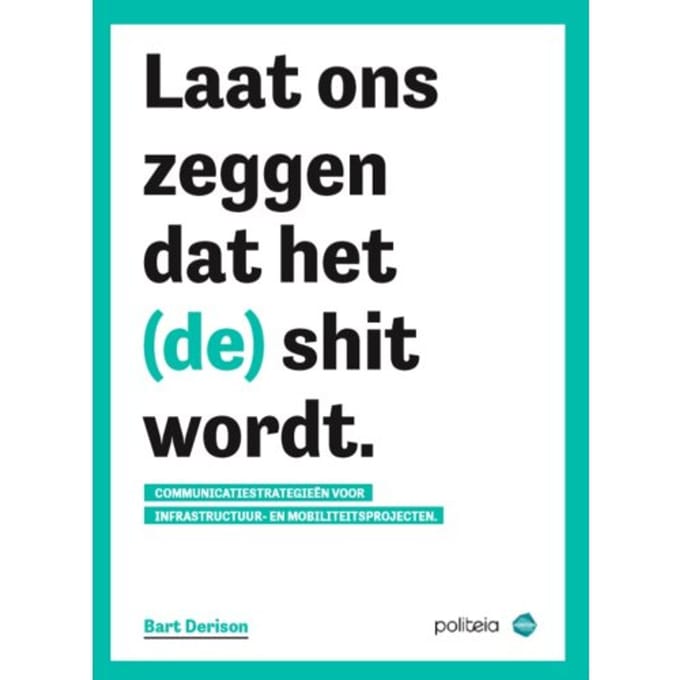Laat Ons Zeggen Dat Het (De) Shit Wordt - Bart Derison