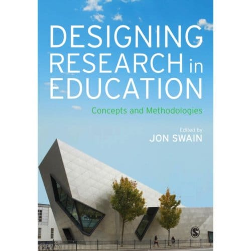 Designing Research In Education: Concepts And Methodologies - Swain