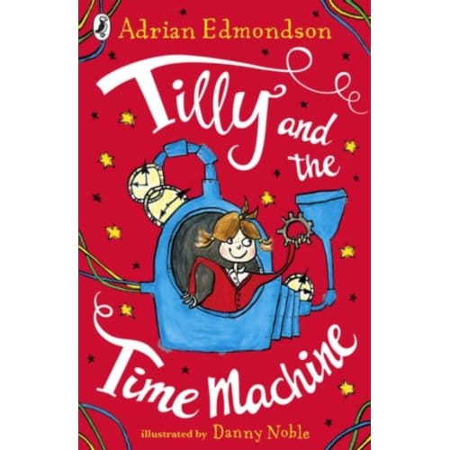 Tilly And The Time Machine - Adrian Edmondson