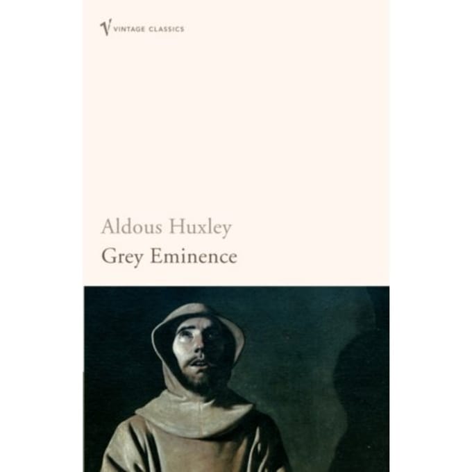 Grey Eminence - Aldous Huxley