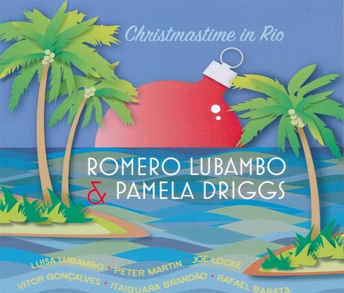 Romero Lubambo & Pamela Driggs - Christmastime In Rio (CD)