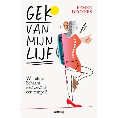 Gek Van Mijn Lijf - Femke Deckers