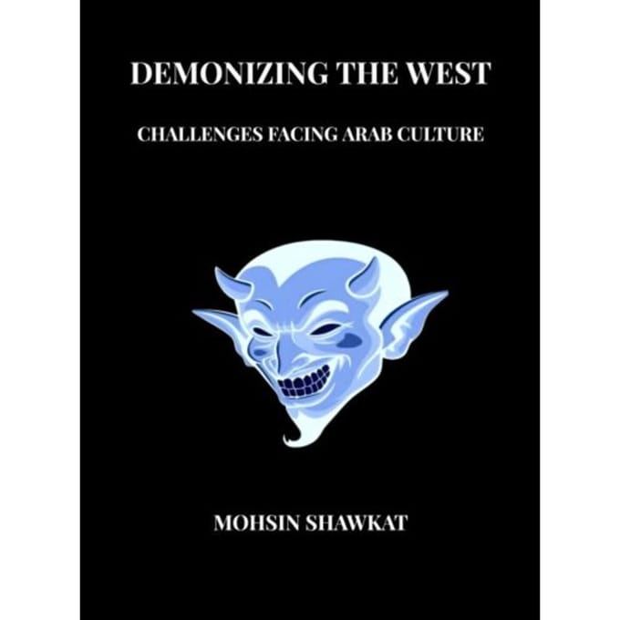 Demonizing The West - Mohsin Shawkat