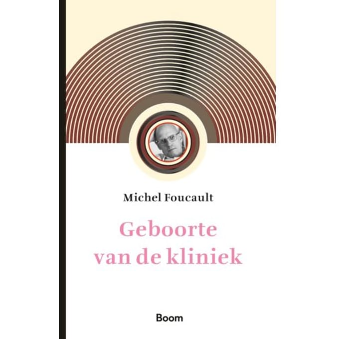 Geboorte Van De Kliniek - Michel Foucault