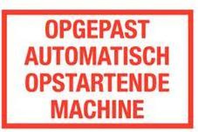 Opgepast automatisch opstartende machine tekststicker 200 x 125 mm