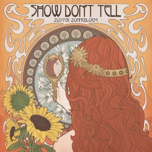 Zuster Zonnebloem - Show Don't Tell (LP)