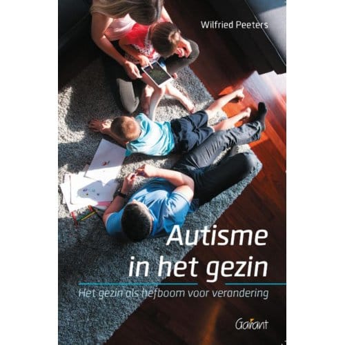 Autisme In Het Gezin - Wilfried Peeters