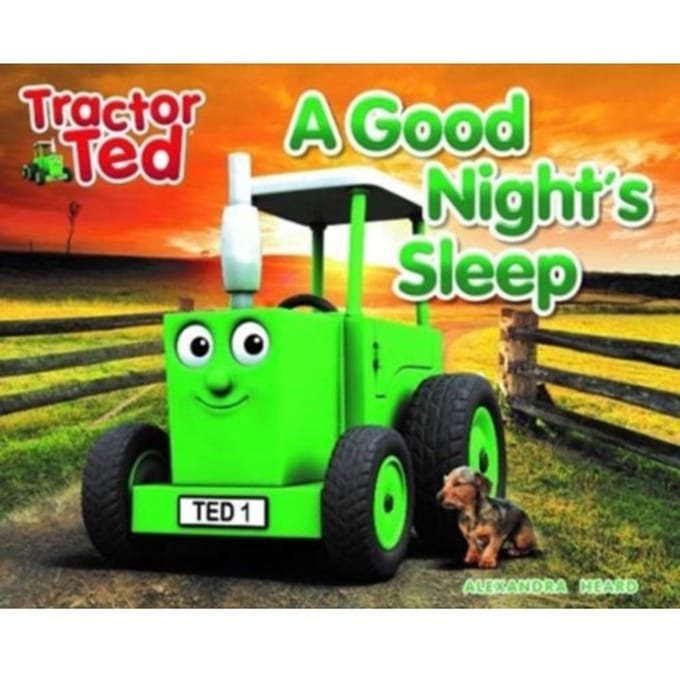 Tractor Ted A Good Night's Sleep - Tractor Ted - Alexandra Heard