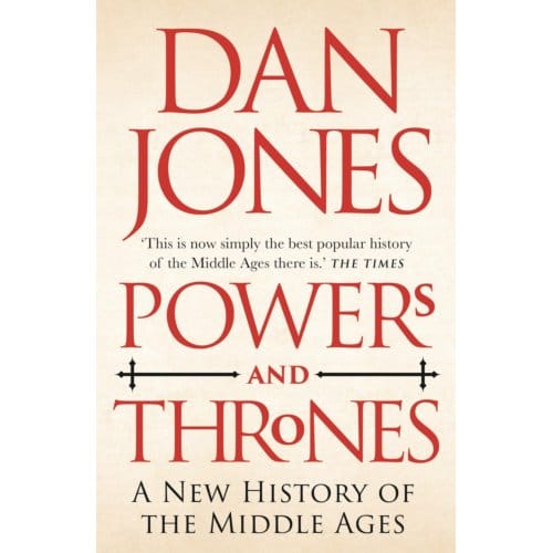 Powers And Thrones - Dan Jones