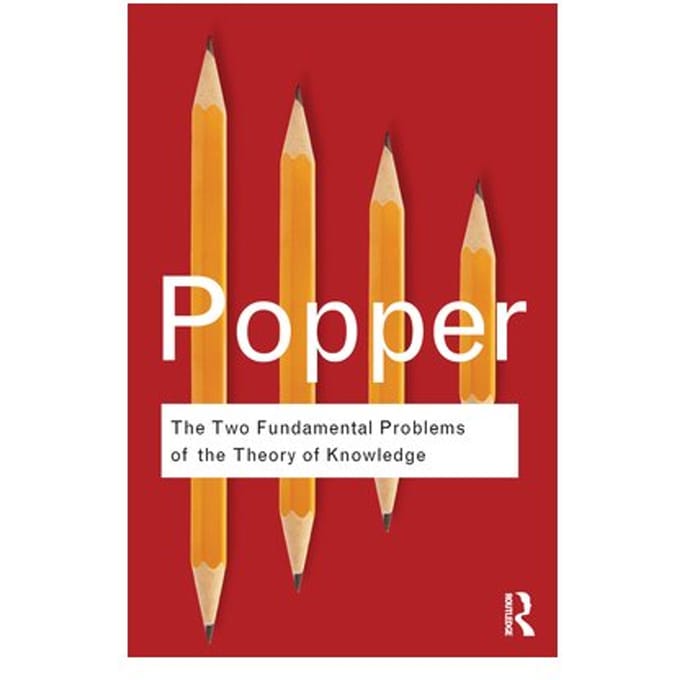 The Two Fundamental Problems Of The Theory Of Knowledge - Routledge Classics - Popper, Karl
