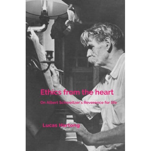 Ethics From The Heart - Lucas Hartong