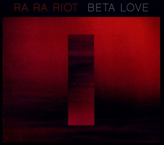 Beta Love - Ra Ra Riot