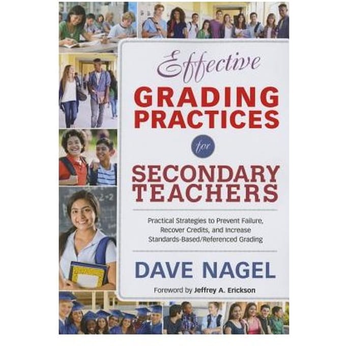 Effective Grading Practices For Secondary Teachers: Practical Strategies To Prevent Failure, - Nagel