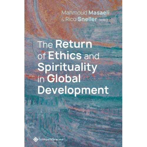 The Return Of Ethics And Spirituality In Global Development