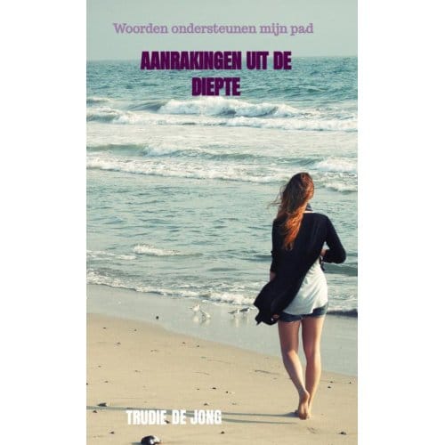 Aanrakingen Uit De Diepte - Trudie De Jong