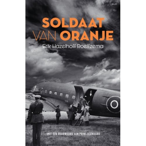 Soldaat Van Oranje - Erik Hazelhoff Roelfzema