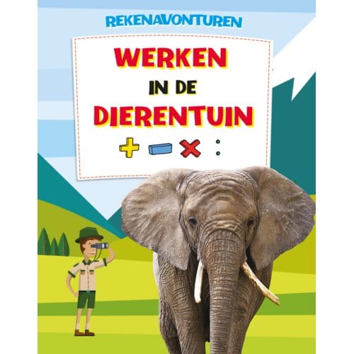 Werken In De Dierentuin - Rekenavonturen - John Allan