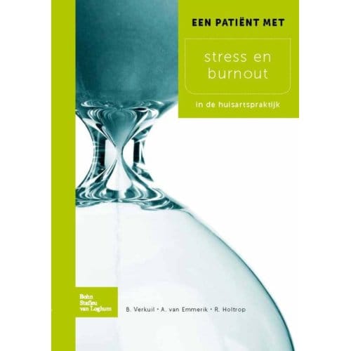 Een Patient Met Stress En Burnout - Bart Verkuil