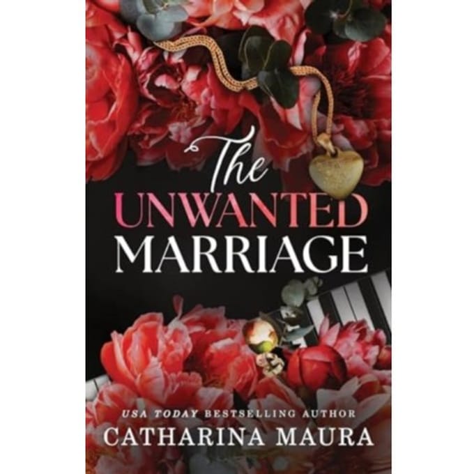 The Unwanted Marriage - The Windsors - Catharina Maura