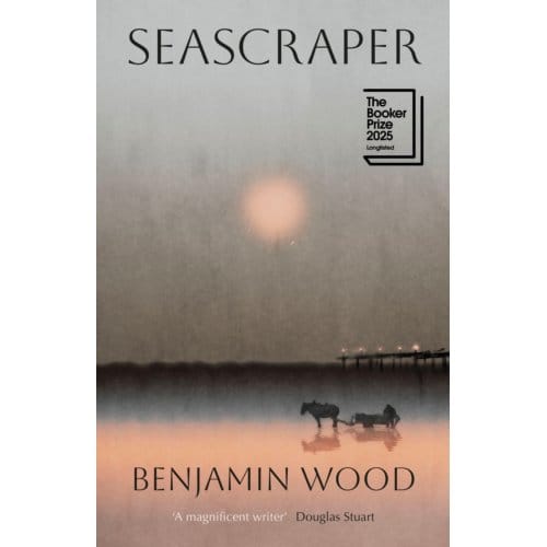 Seascraper - Benjamin Wood