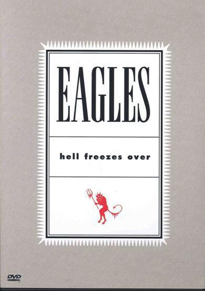 Eagles - Hell Freezes Over