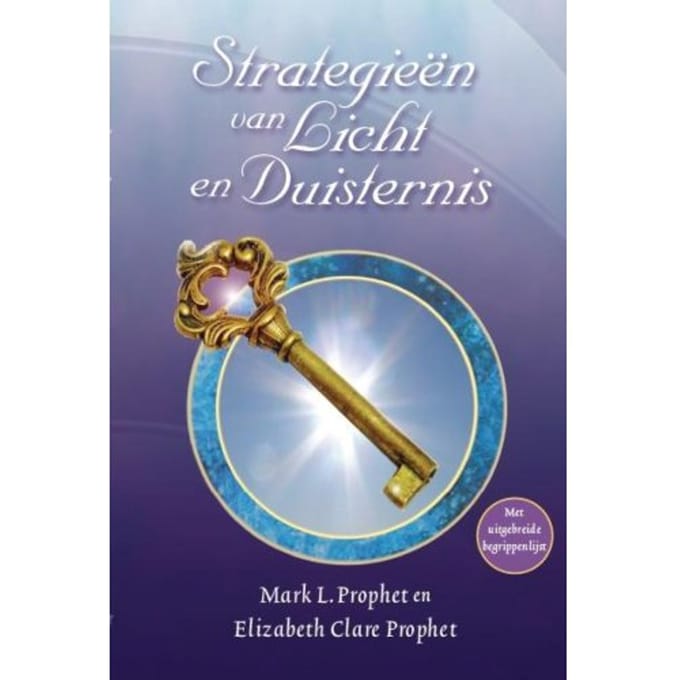Strategieën Van Licht En Duisternis - Mark L. Prophet