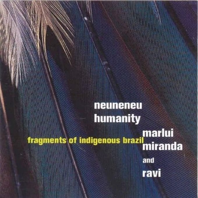 Marlui Miranda And Ravi - Neuneneu Humanity - Fragments Of Indigenous Brazil (CD)
