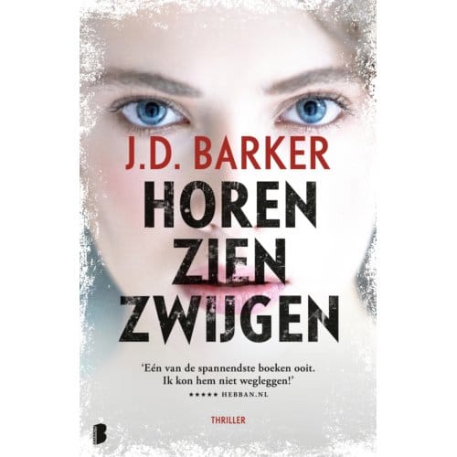 Horen, Zien, Zwijgen - J.D. Barker