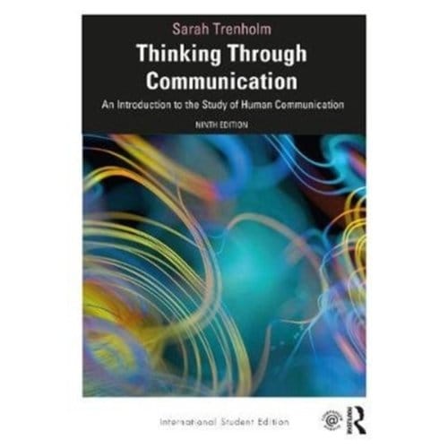 Thinking Through Communication - Trenholm, Sarah (Ithaca College,