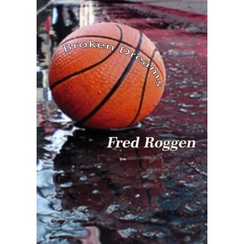 Broken Dreams - Fred Roggen
