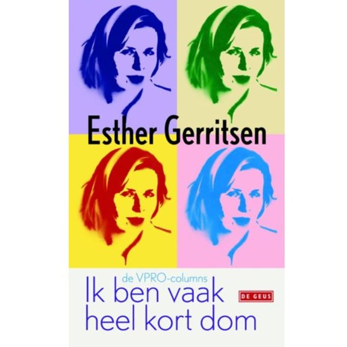 Ik Ben Vaak Heel Kort Dom - Esther Gerritsen