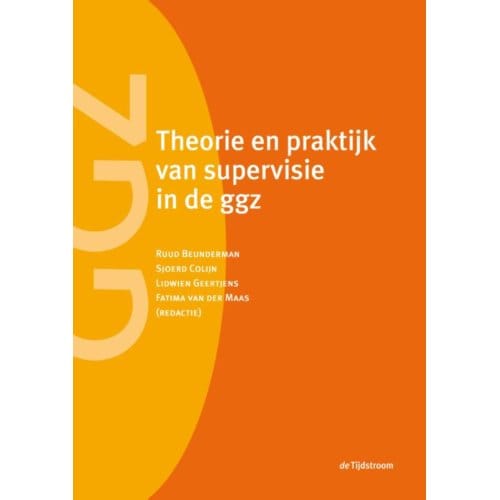 Theorie En Praktijk Van Supervisie In De Ggz