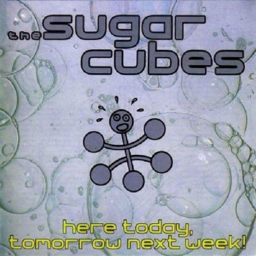 The Sugarcubes - Here Today, Tomorrow Next Week! (CD)