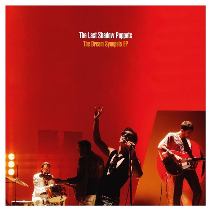 Dream Synopsis Ep - Last Shadow Puppets