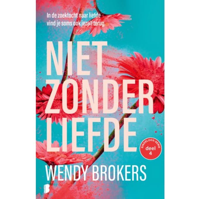 Niet Zonder Liefde - Eindeloos - Wendy Brokers